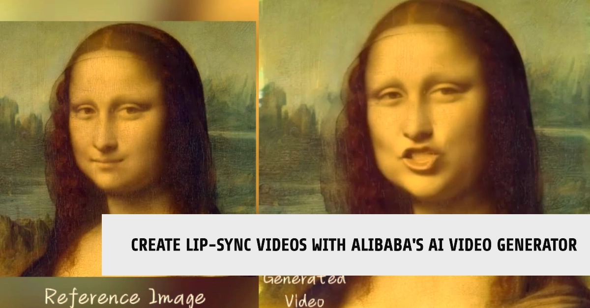 Alibaba's AI Video Generator Can Make People in Photos Lip Speak and Sing!