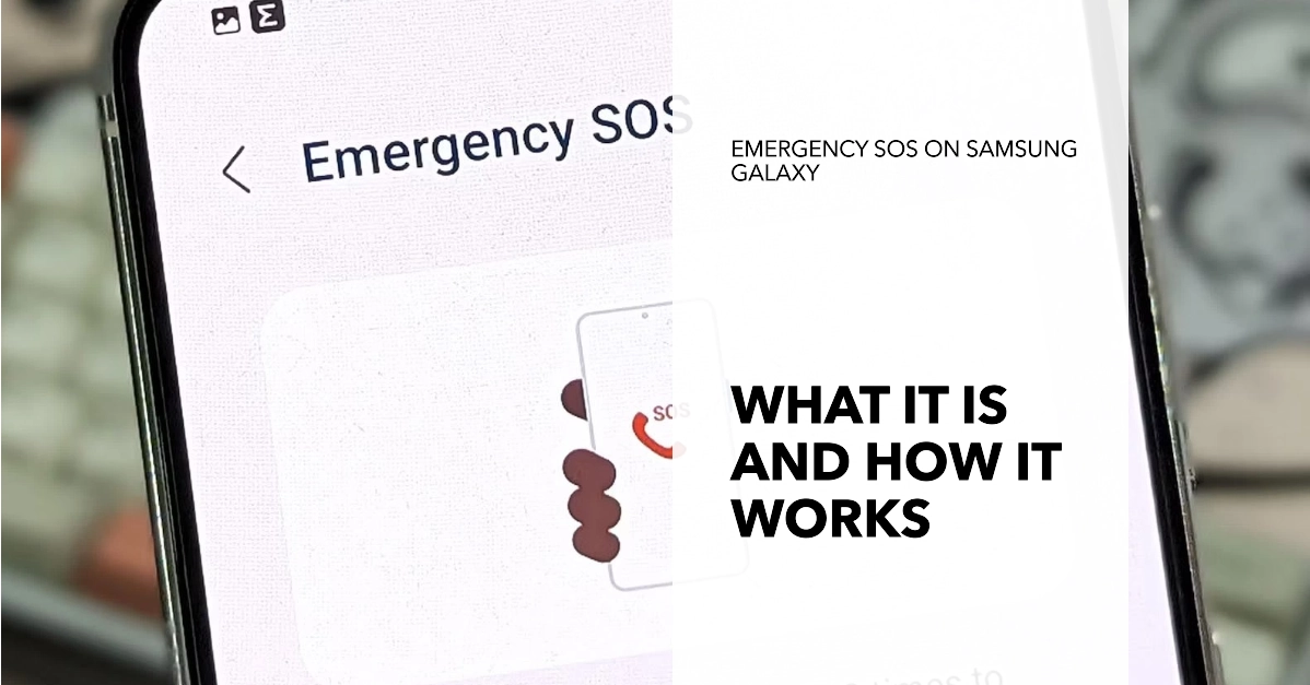 Emergency SOS: What It Is and How it Works on Samsung Galaxy Smartphones