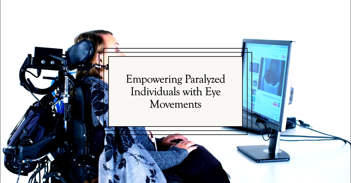 NASA-Developed Tool Empowers Paralyzed Individuals to Communicate Using Eye Movements