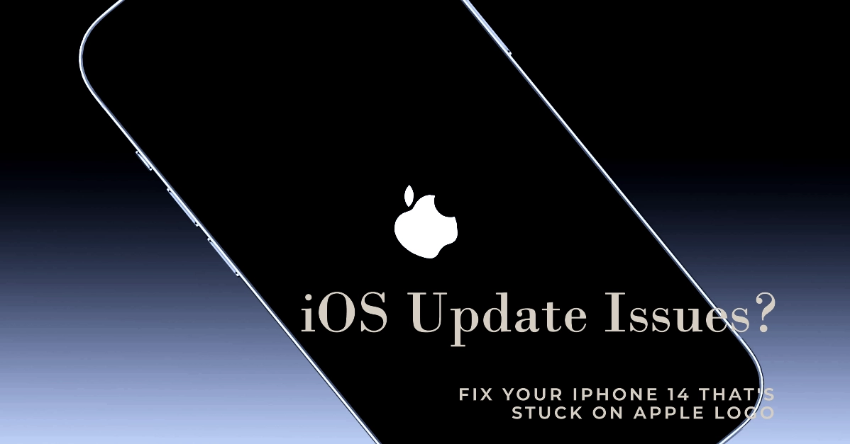 iPhone 14 Stuck on Apple Logo After iOS Update – Causes and Solutions