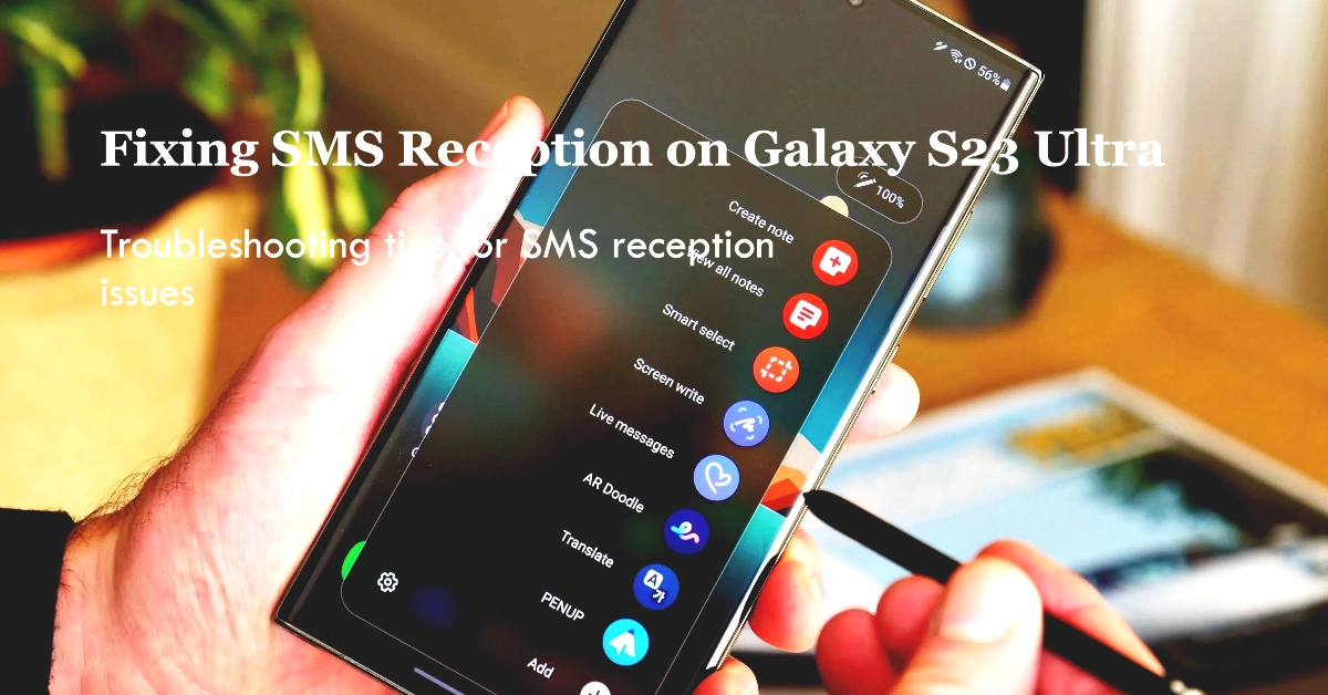 Fixing SMS Reception on Galaxy S23 Ultra Troubleshooting Guide