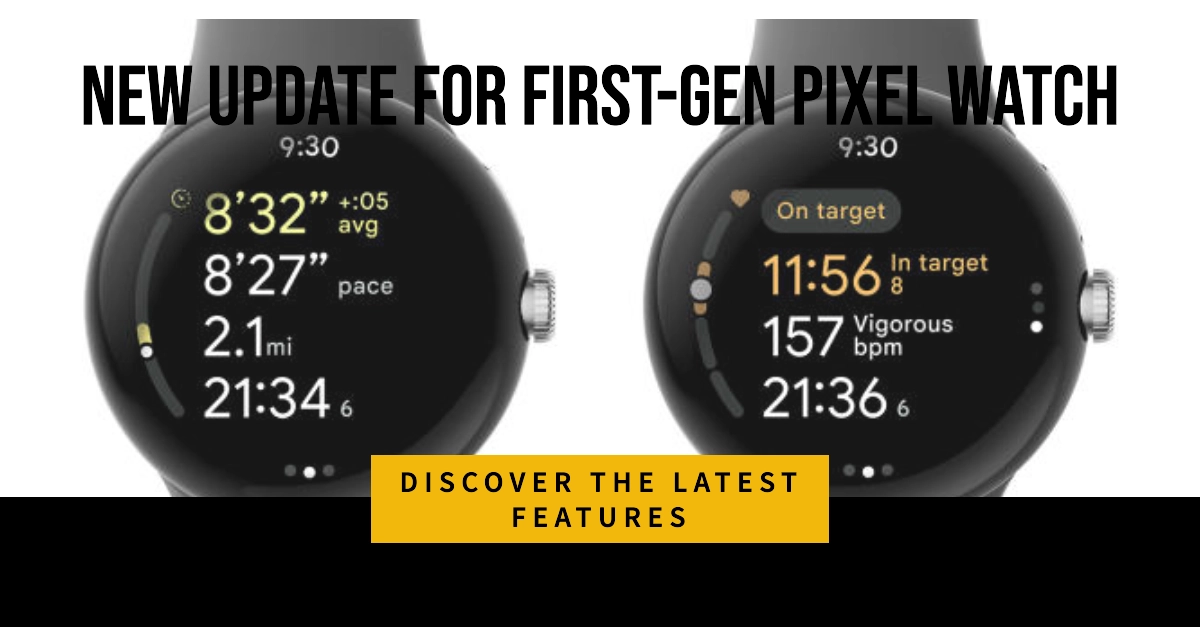 First-Gen Pixel Watch Gets New Update. What's New?