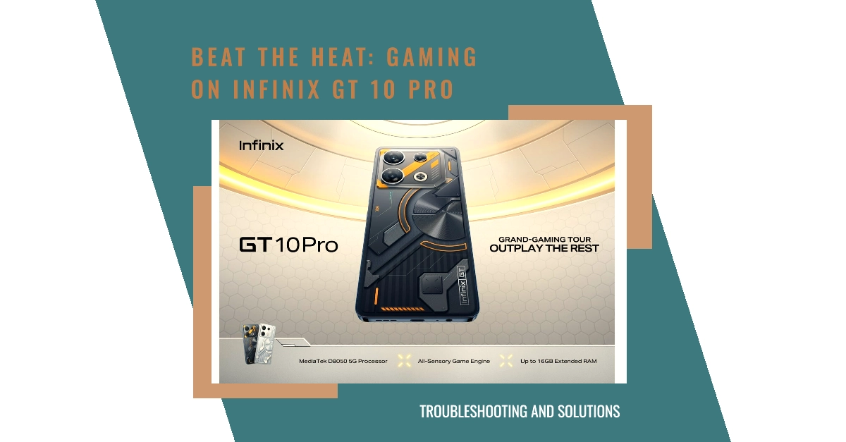 Infinix GT 10 Pro Overheating During Gaming?