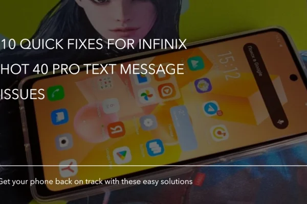 Infinix Hot 40 Pro Not Receiving Text Messages? Here are 10 Quick Fixes