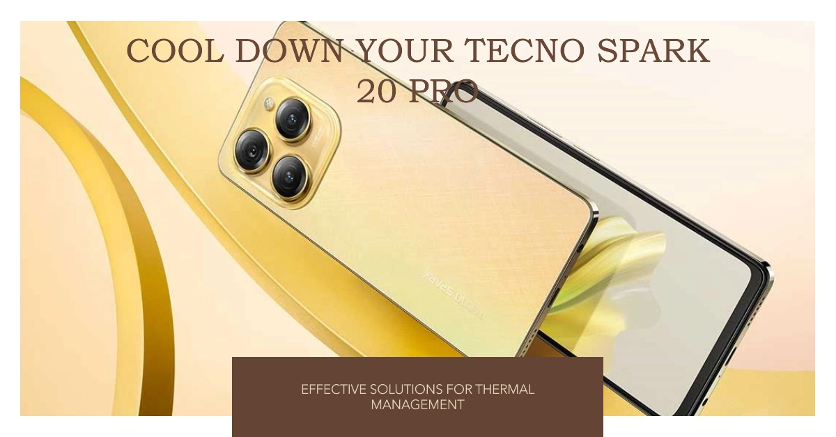 Troubleshooting Tecno Spark 20 Pro Overheating: Effective Solutions for Thermal Management